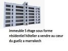 Vente Immeuble Marrakech Gueliz
